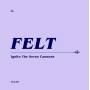 Felt - Ignite The Seven Cannons (Remastered CD+7'' Box)