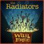 The Radiators - Wild & Free