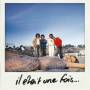 Il Etait Une Fois - Best Of 2012