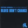 Peter Splinter Group Green - Blues Dont Change