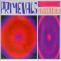 The Primevals - Disinhibitor