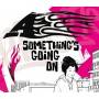 A - Something's Going On