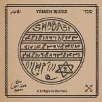 Yemen Blues - Shabazi - A Tribute to the Poet