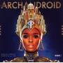 Janelle Mone - The Archandroid