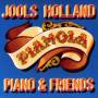 Jools Holland - Pianola.PIANO & FRIENDS