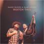 randy Rogers / wade Bowen - Watch This