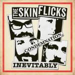 The Skinflicks - Condemnation, Inevitably