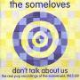 Someloves - Don't Talk About Us