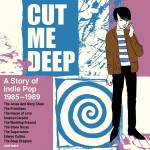 Various - Cut Me Deep-A Story Of Indie Pop 1985-1989 (4CD)