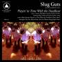 Slug Guts - Playin' In Time With The Deadbeat