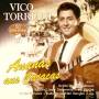 Vico Torriani - Ananas aus Caracas - 50 grosse Erfolge