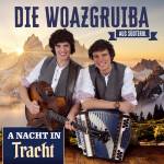 Die Woazgruiba Aus Sdtirol - A Nacht in Tracht