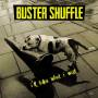 Buster Shuffle - Ill Take What I Want