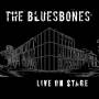 The Bluesbones - Live On Stage