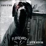 Fleischwolf - Von Uns Fr Euch (Ltd. Gtf. Black Vinyl)