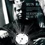 sun Ra - Sleeping Beauty: Limited Edition