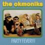 The Okmoniks - Party Fever