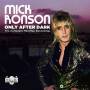 Mick Ronson - Only After Dark-The Complete Mainman Recordings