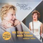 Peggy March - Mit 17 hat man noch Trume - Jubilums Edition
