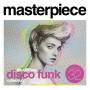 Various Artists - MASTERPIECE The Ultimate Disco Funk