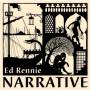 Ed Rennie - Narrative