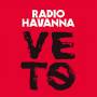 Radio Havanna - Veto (+ Download inkl. Bonusalbum)