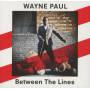 Wayne Paul - Between The Lines