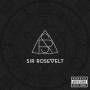 Sir Rosevelt - Sir Rosevelt