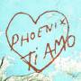 Phoenix - Ti Amo