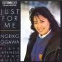 Noriko Ogawa - Just For me-Jap.Klaviermusik