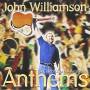 john Williamson - Anthems-a Celebration Of Australia