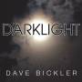 Dave Bickler - Darklight (LP+Download Card)