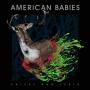 American Babies - Knives And Thieves