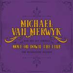 Michael Van Merwyk - Move On Down The Line