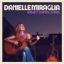 Danielle Miraglia - Bright Shining Stars