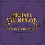 Michael Van Merwyk - Move On Down The Line