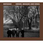Bintangs - Heroes, Beggars And Kings