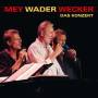 Reinhard Mey / Hannes Wader / Konstantin Wecker - Mey Wader Wecker - Das Konzert