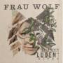 Frau Wolf - Legenden Lgen Nicht