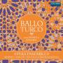 Lombardi Mazzulli / Yesilcay / Pera Ensemble - Ballo Turco: From Venice to Istanbul