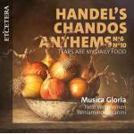 Musica Gloria / Nele Vertommen / Beniamino Paganini - Handel's Chandos Anthems No.6 & No.10 - Tears are 