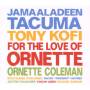 Jamaaladeen Tacuma / Ornette Coleman - For The Love Of Ornette