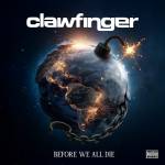 Clawfinger - Before We All Die