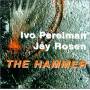 Ivo Perelman / jay Rosen - The Hammer