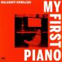 Malakoff Kowalski - My First Piano