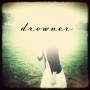 Drowner - Drowner