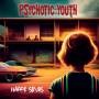 Psychotic Youth - Happy Songs (Golden Vinyl)