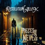 Resolution Alley - Pieces Of Never