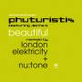 Phuturistix - Beautiful+Mixes