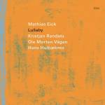 Mathias Eick / Randalu / Vagan / Hulbaekmo - Lullaby